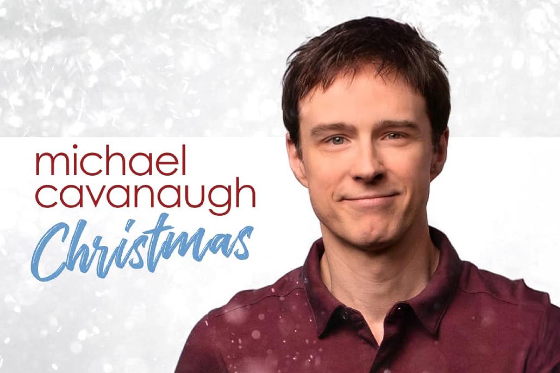 Michael Cavanaugh Christmas at the Effingham Performance Center